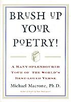 Brush up your poetry! : a many-splendoured tour of the world's best-loved verse