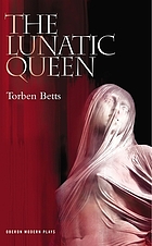 The lunatic queen