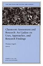 Classroom assessment and research : an update on uses, approaches, and research findings