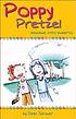 Poppy pretzel : passage into puberty