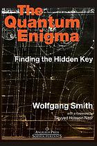 The quantum enigma : finding the hidden key