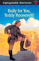 Bully for you, Teddy Roosevelt!