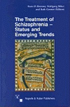 The treatment of schizophrenia : status and emerging trends