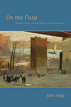 On the cusp : Stephen Crane, George Bellows, and modernism