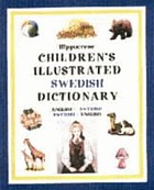 Hippocrene children's illustrated Swedish dictionary : English-Swedish/Swedish-English.