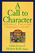 A call to character : a family treasury : of stories,... by Colin Greer
