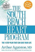 The South Beach heart program : the 4-step plan that can save your life