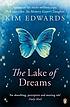 The Lake of Dreams. by Kim Edwards