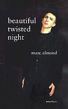 Beautiful twisted night