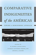 Comparative indigeneities of the Américas : toward a hemispheric approach