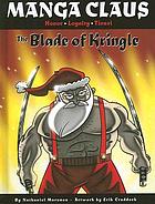 Manga Claus, honor, loyalty, tinsel. The blade of KringleManga Claus : the blade of KringleMAGNA CLAUS, honor, loyalty, tinsel. The blade of Kringle