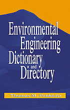 Environmental engineering dictionary and directory