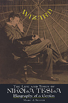 Wizard : the life and times of Nikola Tesla