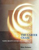 The career chase : taking creative control in a chaotic age