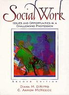 Social work : issues and opportunities in a challenging profession