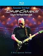 Remember that night : David Gilmour live at the Royal Albert Hall