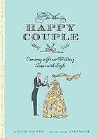 To the happy couple : creating a great wedding toast with style