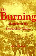 The burning : Sheridan in the Shenandoah Valley
