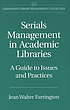 Serials management in academic libraries : a guide... by Jean Walter Farrington