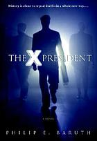 The X President : a novel
