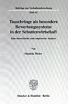 Tauschringe als besondere Bewertungssysteme in der Schattenwirtschaft : eine theoretische und empirische Analyse