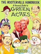 The Hooterville handbook : a viewer's guide to Green acres