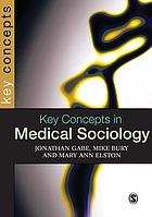Key concepts in medical sociology