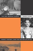 The new German cinema : music, history, and the matter of style