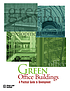 Green office buildings : a practical guide to... by Anne B Frej