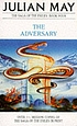 The adversary. door Julian May