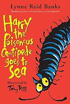 Harry the poisonous centipede goes to sea