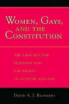 Women, gays, and the constitution : the grounds for feminism and gay rights in culture and law