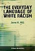 The everyday language of white racism