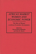 African market women and economic power : the role of women in African economic development