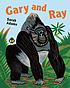 Gary and Ray by  Sarah Adams 