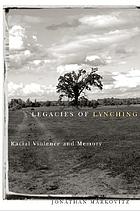 Legacies of lynching : racial violence and memory