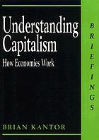 Understanding capitalism : how economies work