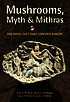 Mushrooms, myth & mithras : the drug cult that... by  Carl Anton Paul Ruck 