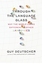 Through the language glass : why the world looks different in other languages