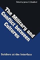 The military and conflict between cultures : soldiers at the interface