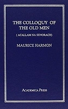 The dialogue of the ancients of Ireland : a new translation of Acallam na Senórach