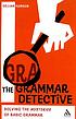 The grammar detective : solving the mysteries... by  Gillian Mary Hanson 
