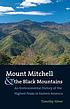Mount Mitchell and the Black Mountains : an environmental history of the highest peaks in eastern America