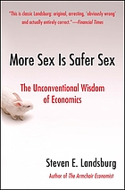 More sex is safer sex : the unconventional wisdom of economics