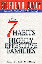 The 7 habits of highly effective families : building a beautiful family culture in a turbulent world