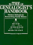 The genealogist's handbook : modern methods for researching family history