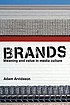 Brands : meaning and value in media culture de  Adam Arvidsson 