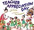Teacher Appreciation Day de  Lynn Plourde 