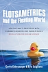 Flotsametrics and the floating world : how one... by Curtis C Ebbesmeyer