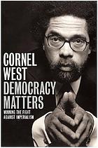 Democracy matters : winning the fight against imperialism